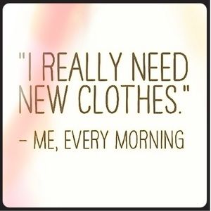 Closet full of clothes aka I have nothing to wear!